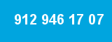 912 946 17 07